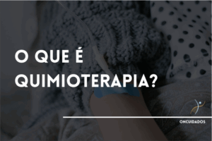Leia mais sobre o artigo O que é quimioterapia?