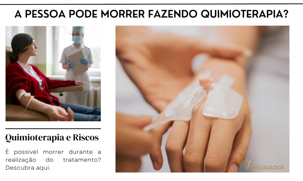 A pessoa pode morrer fazendo quimioterapia?